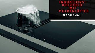 Dunstabzug im Kochfeld I Induktionskochfeld mit Dunstabzug von Gaggenau, Hanseatische Küchenschmiede