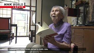 Longevity tips from Japan's over-100sーNHK WORLD-JAPAN NEWS