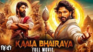 Kaala Bhairava (2023) Allu Arjun New Action Blockbuster Hindi Dubbed Full Movie | New Hindi Movie