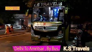 Delhi To Amritsar By Bus Travel..Blog 2