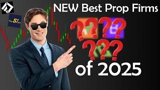 NEW Best Prop Firms of 2025