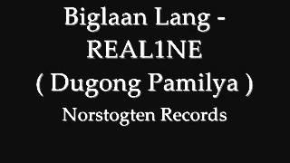 Dugong Pamilya - Biglaan Lang ( REAL1NE)