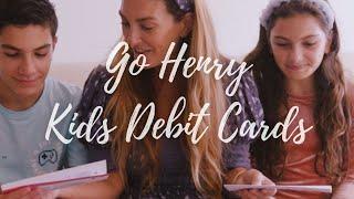 Go Henry: Debit Cards for Kids