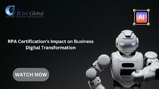 RPA Certification Impact on Business Digital Transformation | iCert Global