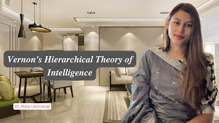 Vernon’s Hierarchical Theory of Intelligence | Educational Psychology | UGC NET Education