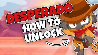 How to QUICKLY Unlock DESPERADO - BTD6