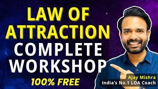  FREE Law of Attraction Workshop (3 Hours) by Ajay Mishra | Manifest with Proven Techniques