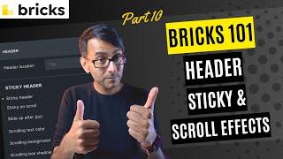 Bricks 101 Part 10 - Sticky and Scrolling Header Effects - BricksBuilder #Wordpress Tutorial -Bricks