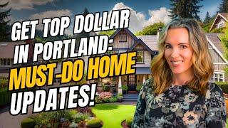 Maximize Your Home Sale in Portland, OR: Essential Updates Before Listing