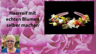 Haarreif mit echten Blumen selber machen