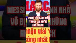 MESSI TRỞ THÀNH NHÀ VÔ ĐỊCH CỦA NHỮNG NHÀ VÔ ĐỊCH #tructiepbongda #tructiep #vietnamfootball