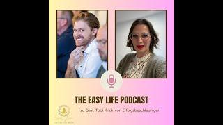 The Easy Life Podcast Interview mit Tobi Krick - Erfolgsbeschleuniger