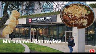 My review of Marugame Udon in Vancouver BC Canada 2024