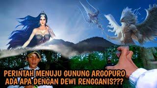 AKANKAH TERJADI HAL YANG LUAR BIASA SEHINGGA KAMI DI PERINTAHKAN MENUJU GUNUNG ARGOPURO???