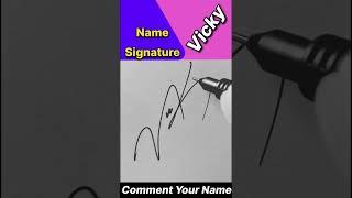BEST SIGNATURE FOR VICKY || VICKY NAME SIGNATURE DESIGN || #shortsfeed #viralvideo #trending