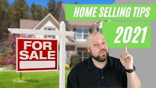 Home Selling Tips 2021