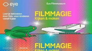 Filmmagie in Eye Filmmuseum