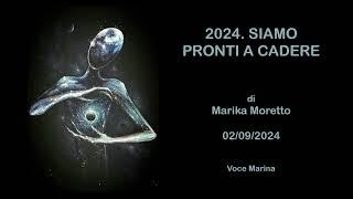 2024. SIAMO PRONTI A CADERE, di Marika Moretto, 02/09/2024