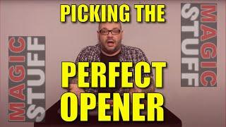 How To Pick The Perfect Opener For Your Show | Magic Stuff With Craig Petty