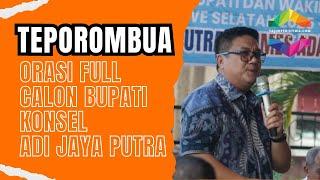 TEPOROMBUA | ORASI FULL CALON BUPATI KONSEL | AJP ||