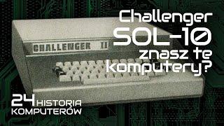 Zapomniane komputery: Challenger i SOL - "Byte" 78/1 [HISTORIA KOMPUTERÓW 24]