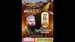 Jashn e Wilayat Hazrat Moula Ali | Syed Sultan Shah Sa'ab