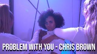 Problem with you - Chris Brown | Choreography by Vanessa | Lost Vans