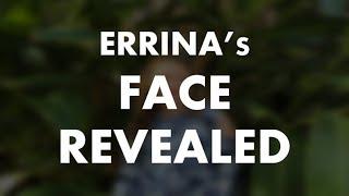 Errina does a Face Reveal