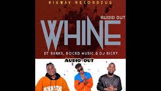 Whine  By DJ Ricky  Ft D.T Ranks $ Rock D  Latest Ugandan music 2022    NEW  UGANDAN MUSIC  2022