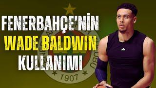 "SAVUNMADAKİ PASİFLİĞİ BENİ ŞAŞIRTIYOR" | Wade Baldwin'in Dönüşü Nasıl Oldu?