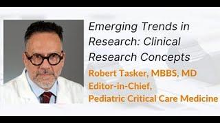 Emerging Trends in Research: Clinical Research Concepts by R. Tasker | OPENPediatrics