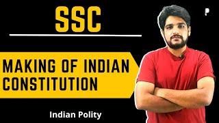 Making of Indian Constitution | Constituent Assembly | Indian Polity | SSC