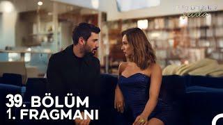 Hudutsuz Sevda 39. Bölüm Fragmanı l Seninle Birlikte!