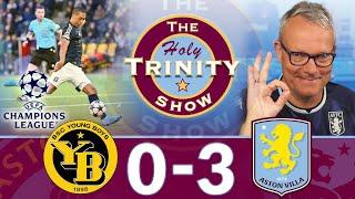 UEFA Champions League: Young Boys vs Aston Villa | The Holy Trinity Show Episode 193