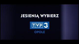 Jesienią wybierz TVP3 Opole