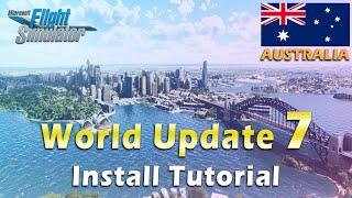 HOW TO CORRECTLY INSTALL MICROSOFT FLIGHT SIMULATOR 2020 WORLD UPDATE 7 / AUSTRALIA / TOUR - HD