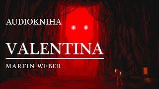 Audiokniha - Valentina (Martin Weber, hovorené slovo) - Produkcia Martin Weber