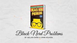 Book of the Day - Black Nerd Problems