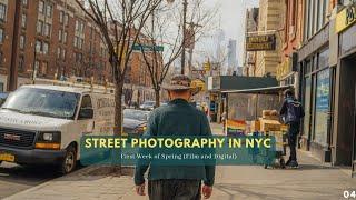 Street Photography  in New York City | First Week of Spring (Film and Digital)