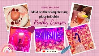 Pink Restaurant- Dublin mini Vlog - Ireland