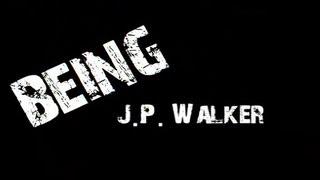 Being JP Walker