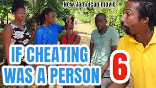 IF CHEATING WAS A PERSON part 6 NEW JAMAICAN MOVIE 2024