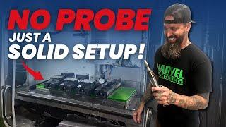 CNC Setup Without Probes—Here’s How! | The Process Ep.1