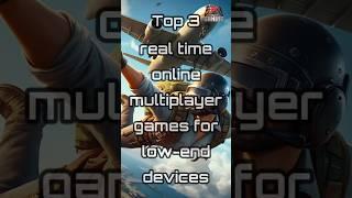 Top 3 real time online multiplayer games for low-end devices #onlinegames #multiplayer #onlinegaming