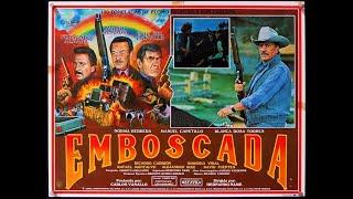 EMBOSCADA PELICULA COMPLETA, MARIO Y FERNANDO ALMADA