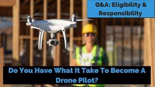 The ABCs of Part 107: Understanding Drone Pilot Eligibility and Responsibility