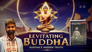 Levitating Buddha | Day 15 | Master Ajay Babu Bala | 21 days Wisdom on Buddha & Yashodhara