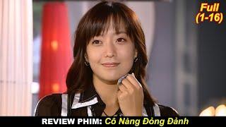 Review Phim Cô Nàng Đỏng Đảnh (Full 1-16) | Tóm Tắt Phim My Fair Lady | Review Phim Hay