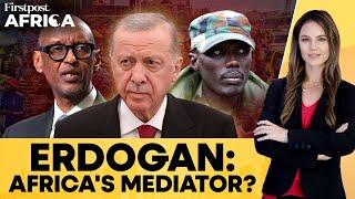 Turkey's Erdogan Offers to Mediate Between Rwanda and DR Congo| Firstpost Africa | N18G