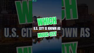 Which U.S. city is known as Music City?
